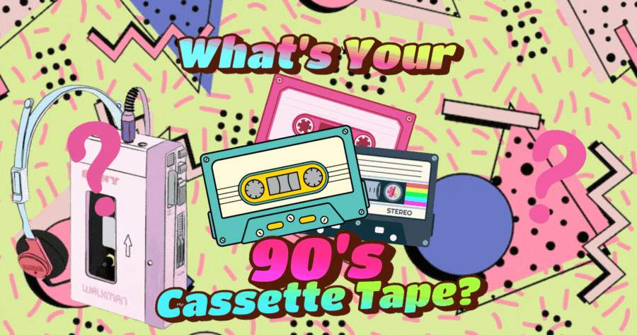 What 90s Cassette Is Made For You? ๐บ๐ถ